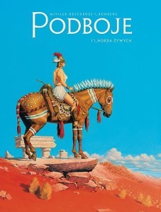 Podboje,  tom 1 Horda Żywych