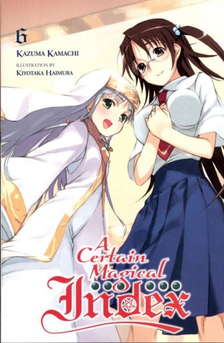 A CERTAIN MAGICAL INDEX LIGHT NOVEL SC VOL 06 (9780316340601)
