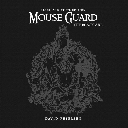 MOUSE GUARD HC VOL 03 BLACK AXE B&W ED (9781684151738)