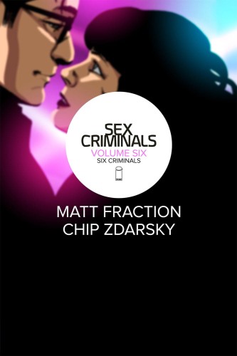 SEX CRIMINALS TP VOL 06 SIX CRIMINALS (9781534310629)